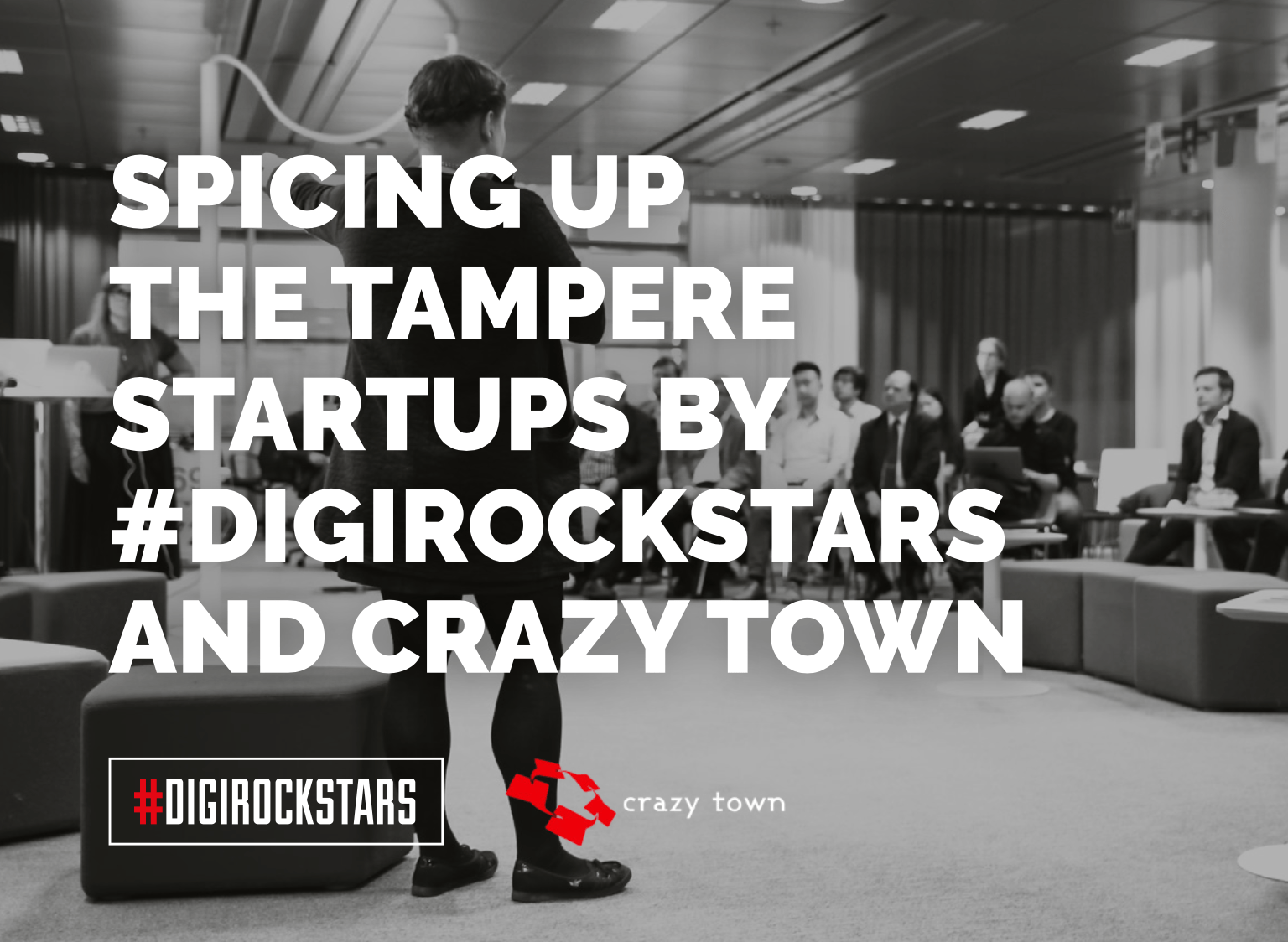 #digirockstars lean startup workshops at Crazy Town Tampere from August 29 onwards