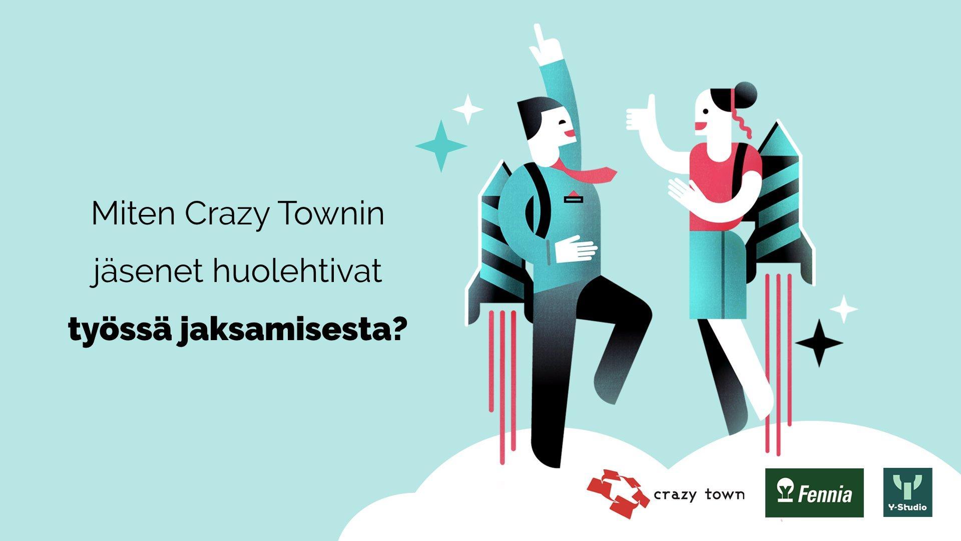 Miten Crazy Townin jäsenet huolehtivat työssä jaksamisesta?