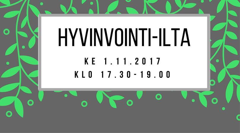 1.11.2017 – Hyvinvointi-ilta (Hml)