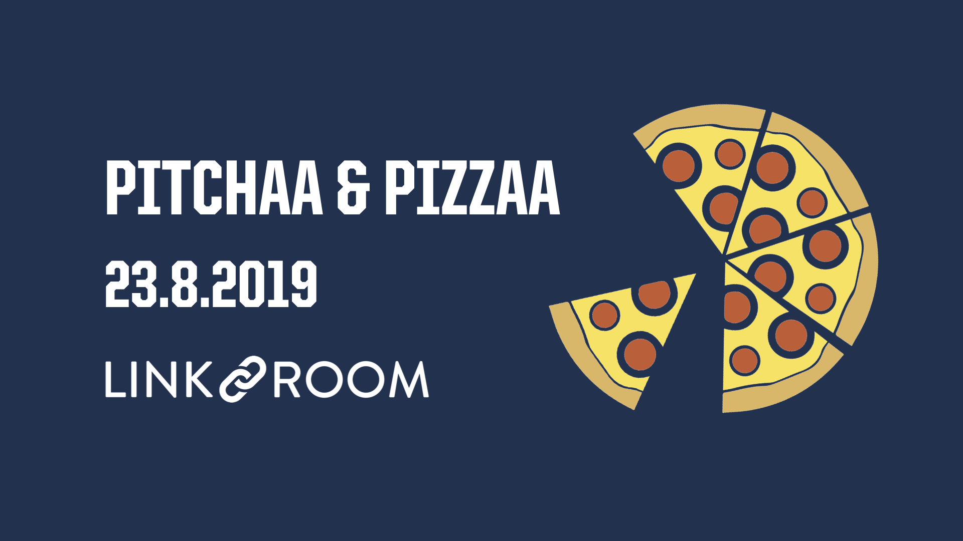 23.8.2019 – Pitchaa & Pizzaa (Hml)